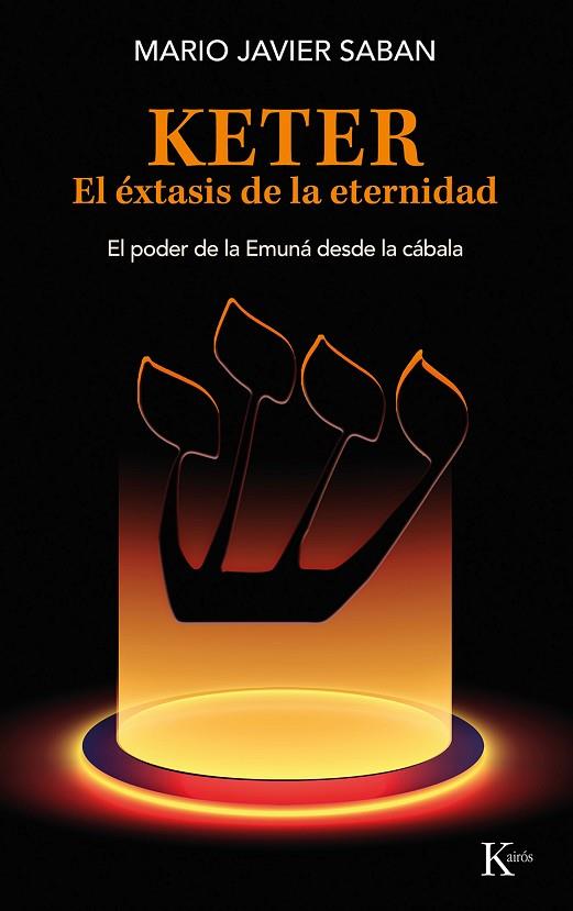 KETER. EL ÉXTASIS DE LA ETERNIDAD | 9788411211758 | SABAN, MARIO JAVIER | Llibreria Online de Banyoles | Comprar llibres en català i castellà online