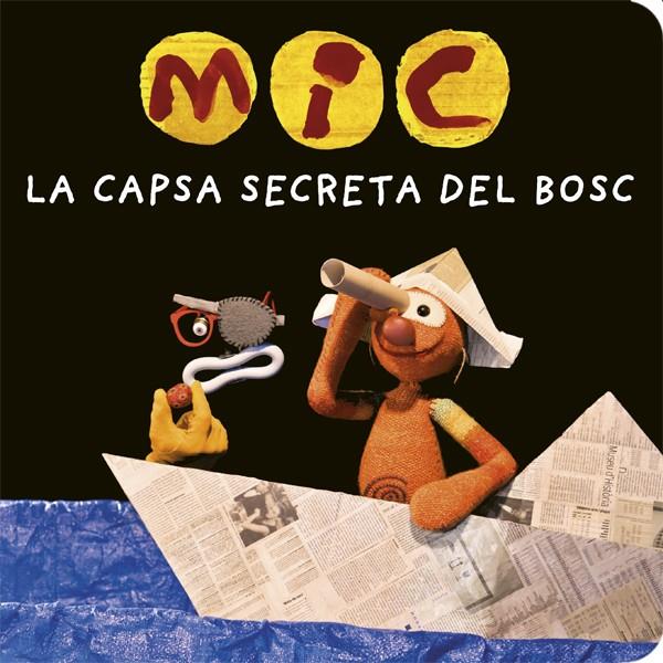 MIC. LA CAPSA SECRETA DEL BOSC | 9788424664787 | Llibreria Online de Banyoles | Comprar llibres en català i castellà online