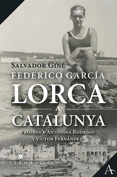 FEDERICO GARCÍA LORCA A CATALUNYA | 9788417998950 | GINÉ LACASA, SALVADOR | Llibreria Online de Banyoles | Comprar llibres en català i castellà online