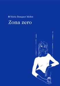 ZONA ZERO | 9788494970290 | NURIA BUSQUET MOLIST | Llibreria Online de Banyoles | Comprar llibres en català i castellà online