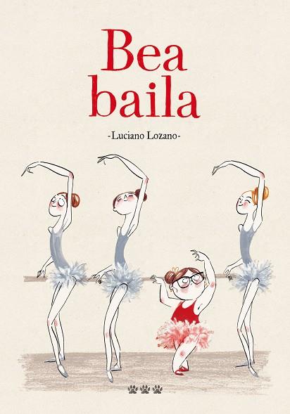 BEA BAILA | 9788494730436 | LOZANO, LUCIANO | Llibreria Online de Banyoles | Comprar llibres en català i castellà online
