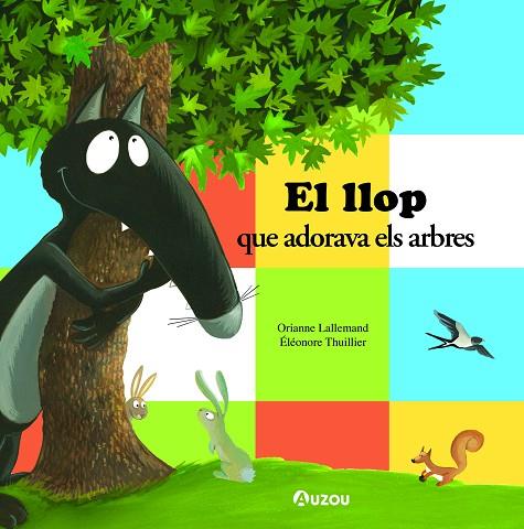 EL LLOP QUE ADORAVA ELS ARBRES | 9791039528047 | LALLEMAND, ORIANNE | Llibreria Online de Banyoles | Comprar llibres en català i castellà online