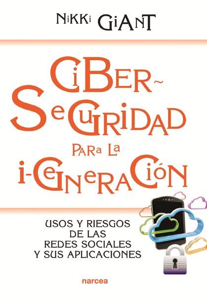 CIBERSEGURIDAD PARA LA I-GENERACIÓN | 9788427721432 | GIANT, NIKKI | Llibreria Online de Banyoles | Comprar llibres en català i castellà online