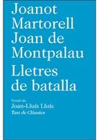 LLETRES DE BATALLA | 9788472267879 | MARTORELL, JOANOT/DE MONTPALAU, JOAN | Llibreria Online de Banyoles | Comprar llibres en català i castellà online