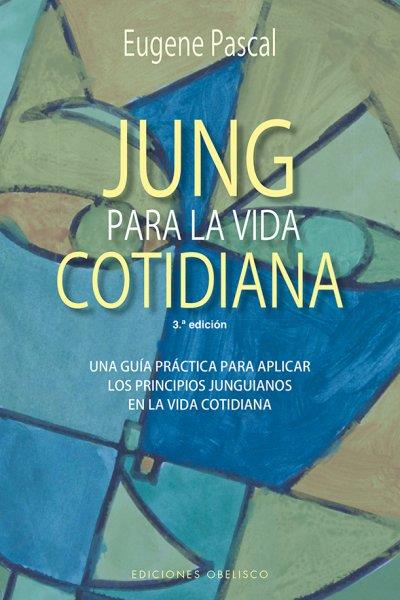 JUNG PARA LA VIDA COTIDIANA | 9788491114239 | PASCAL, EUGENE | Llibreria Online de Banyoles | Comprar llibres en català i castellà online