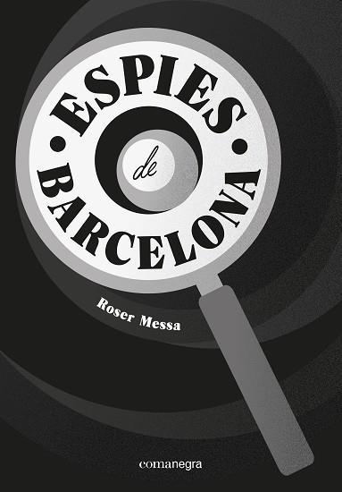 ESPIES DE BARCELONA | 9788418022760 | MESSA, ROSER | Llibreria Online de Banyoles | Comprar llibres en català i castellà online