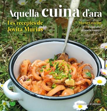 AQUELLA CUINA D'ARA | 9788490348833 | CASTELLET I TORRENTS, MARTA | Llibreria Online de Banyoles | Comprar llibres en català i castellà online