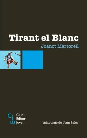 TIRANT LO BLANC | 9788473291347 | MARTORELL,JOANOT | Llibreria L'Altell - Llibreria Online de Banyoles | Comprar llibres en català i castellà online - Llibreria de Girona