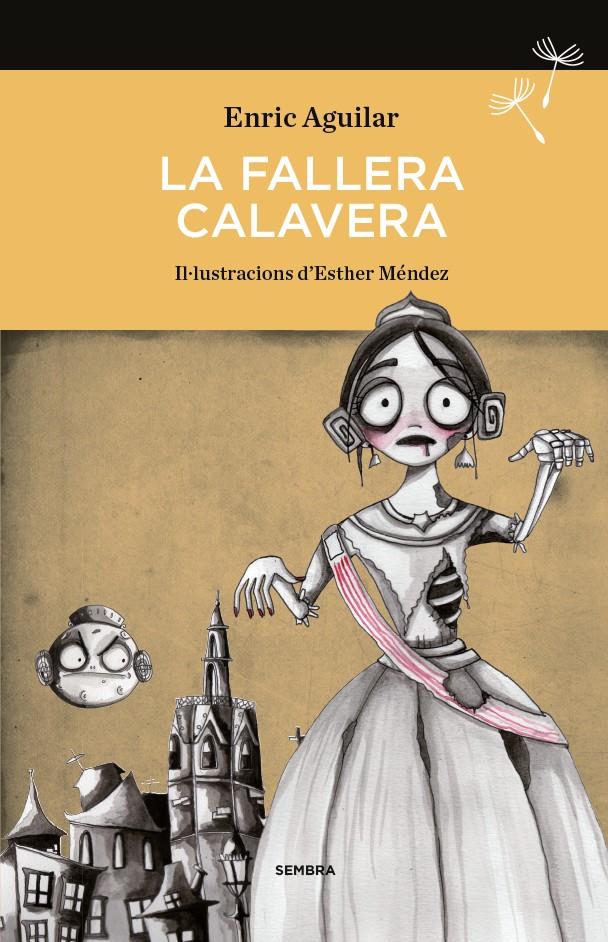 LA FALLERA CALAVERA | 9788494235078 | AGUILAR ALMODÓVAR, ENRIC | Llibreria Online de Banyoles | Comprar llibres en català i castellà online