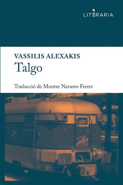 TALGO - CAT | 9788415900023 | ALEXAKIS VASSILIS  | Llibreria L'Altell - Llibreria Online de Banyoles | Comprar llibres en català i castellà online - Llibreria de Girona