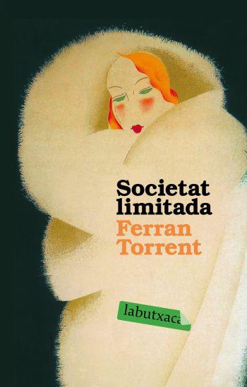 SOCIETAT LIMITADA LABUTXACA | 9788496863743 | TORRENT, FERRAN | Llibreria Online de Banyoles | Comprar llibres en català i castellà online
