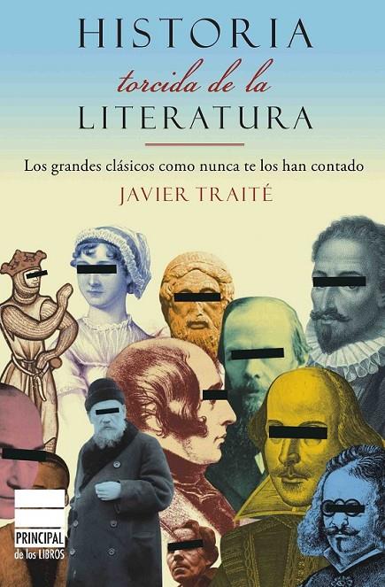HISTORIA TORCIDA DE LA LITERATURA | 9788493831639 | TRAITÉ, JAVIER | Llibreria Online de Banyoles | Comprar llibres en català i castellà online