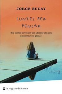 CONTES PER PENSAR | 9788498672343 | BUCAY, JORGE | Llibreria Online de Banyoles | Comprar llibres en català i castellà online