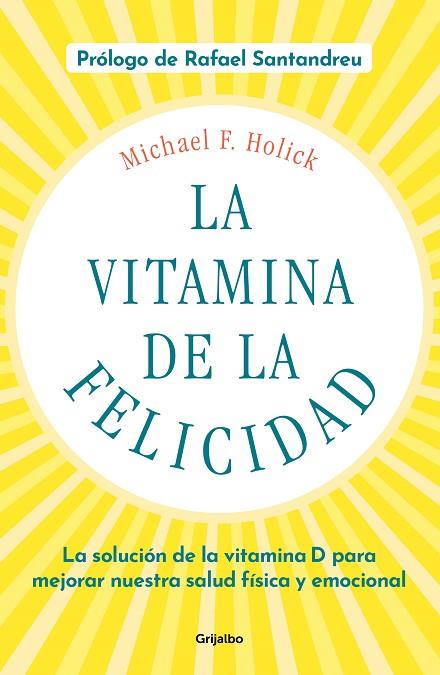 VITAMINA DE LA FELICIDAD, LA | 9788425358203 | HOLICK, MICHAEL F. | Llibreria Online de Banyoles | Comprar llibres en català i castellà online
