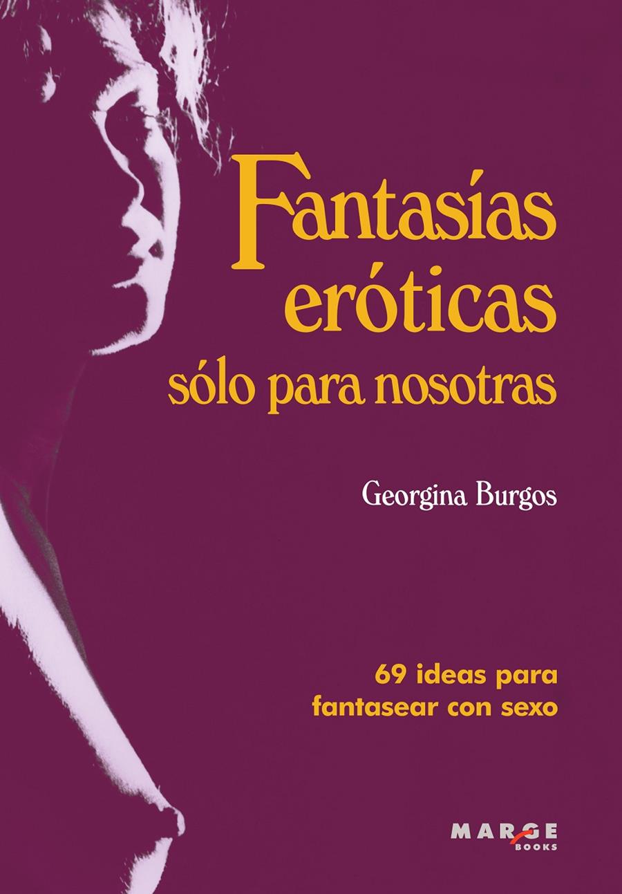 FANTASIAS EROTICAS SOLO PARA NOSOTRAS | 9788415004271 | BURGOS, GEORGINA | Llibreria Online de Banyoles | Comprar llibres en català i castellà online