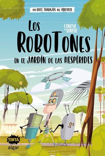 LOS ROBOTONES EN EL JARDÍN DE LAS HESPÉRIDES | 9788491426479 | ORIOL CANOSA | Llibreria Online de Banyoles | Comprar llibres en català i castellà online