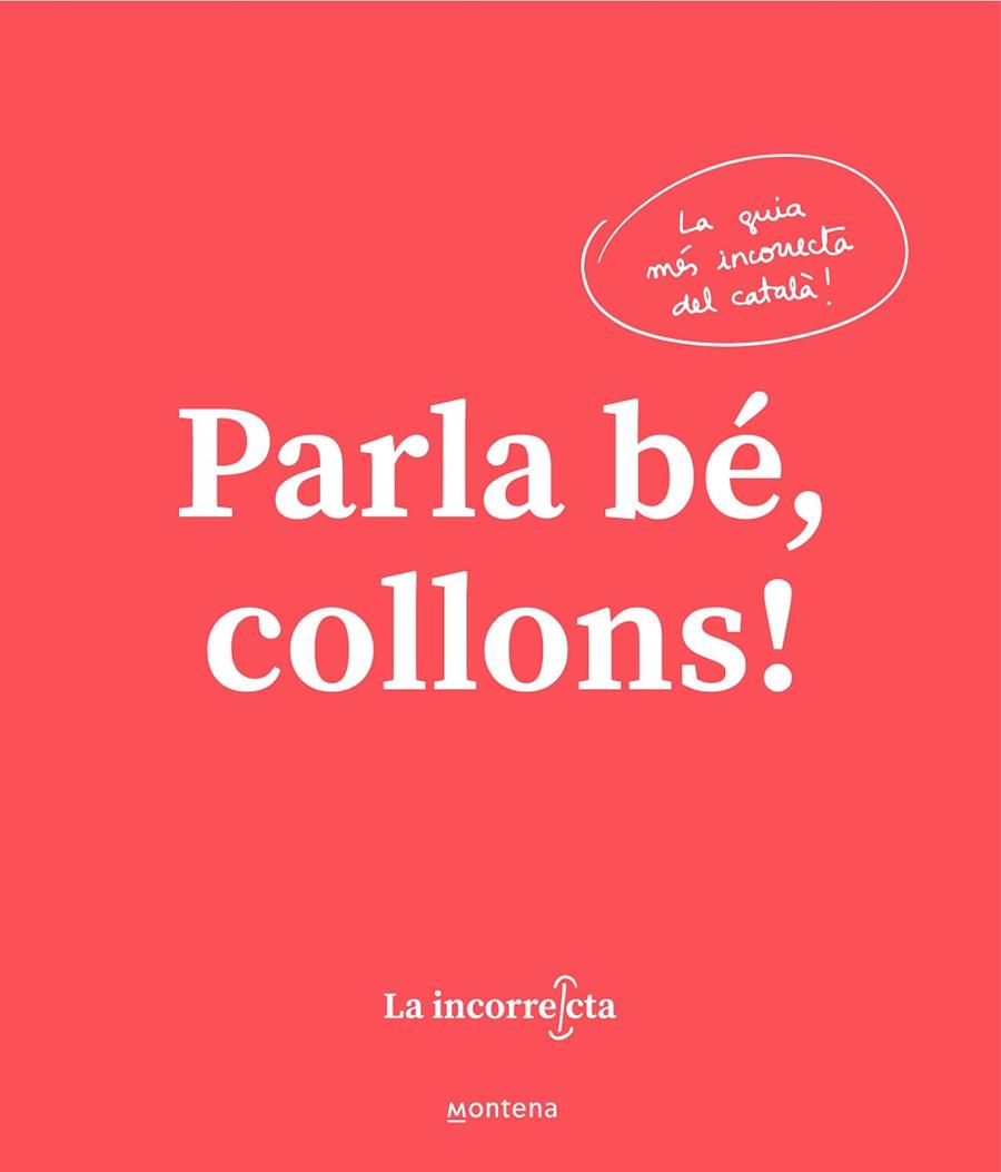 PARLA BÉ, COLLONS | 9788418318023 | LA INCORRECTA | Llibreria Online de Banyoles | Comprar llibres en català i castellà online