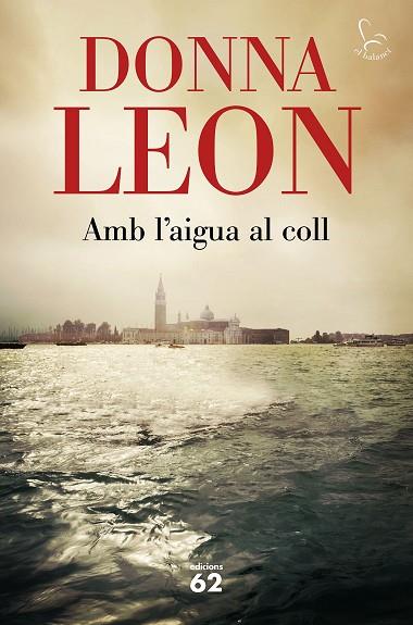AMB L'AIGUA AL COLL | 9788429778458 | LEON, DONNA | Llibreria Online de Banyoles | Comprar llibres en català i castellà online