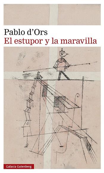 ESTUPOR Y LA MARAVILLA, EL | 9788419738288 | D'ORS, PABLO | Llibreria Online de Banyoles | Comprar llibres en català i castellà online