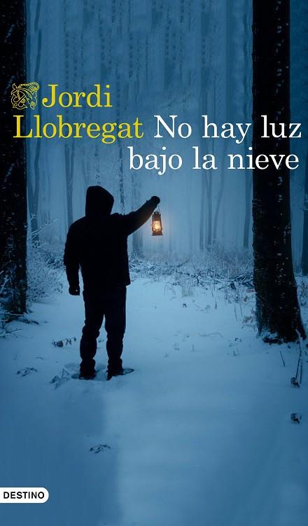 NO HAY LUZ BAJO LA NIEVE | 9788423356027 | LLOBREGAT, JORDI | Llibreria Online de Banyoles | Comprar llibres en català i castellà online