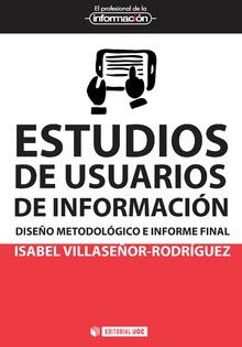 ESTUDIOS DE USUARIOS DE INFORMACIÓN | 9788491167082 | VILLASEÑOR RODRÍGUEZ, ISABEL | Llibreria Online de Banyoles | Comprar llibres en català i castellà online