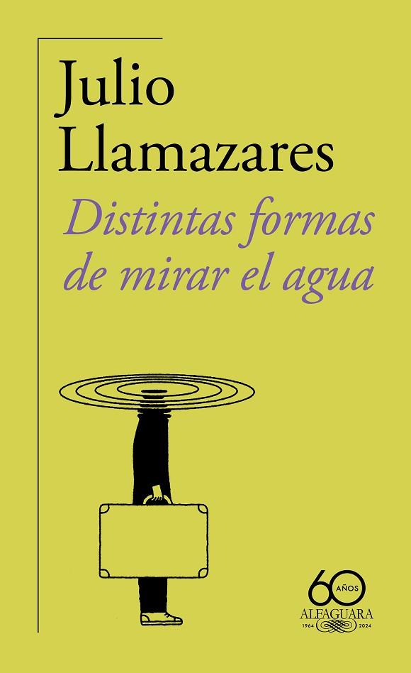 DISTINTAS FORMAS DE MIRAR EL AGUA | 9788420478500 | LLAMAZARES, JULIO | Llibreria Online de Banyoles | Comprar llibres en català i castellà online