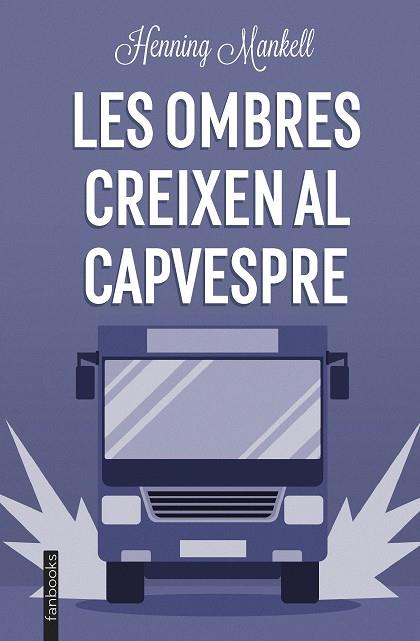 OMBRES CREIXEN AL CAPVESPRE, LES | 9788419150196 | MANKELL, HENNING | Llibreria Online de Banyoles | Comprar llibres en català i castellà online