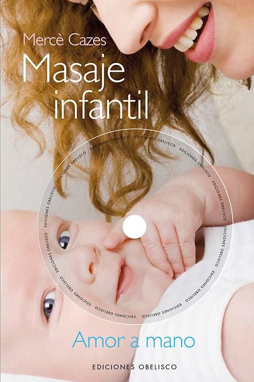 MASAJE INFANTIL (+DVD) | 9788497779432 | CAZES, MERCÈ | Llibreria Online de Banyoles | Comprar llibres en català i castellà online