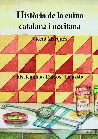 HISTÒRIA DE LA CUINA CATALANA I OCCITANA | 9788412156980 | MARQUÉS CARBONELL, VICENT | Llibreria Online de Banyoles | Comprar llibres en català i castellà online