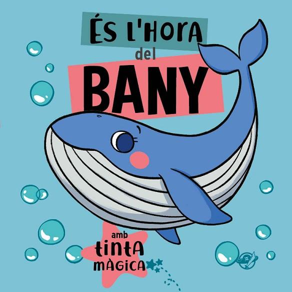 ÉS L'HORA DEL BANY | 9788417207960 | DEL PIRATA, EDICIONS | Llibreria Online de Banyoles | Comprar llibres en català i castellà online