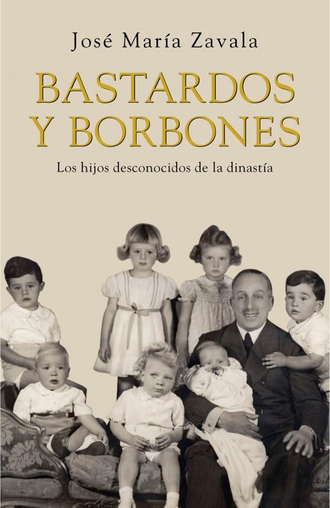 BASTARDOS Y BORBONES | 9788401389924 | ZAVALA, JOSE MARIA | Llibreria L'Altell - Llibreria Online de Banyoles | Comprar llibres en català i castellà online - Llibreria de Girona