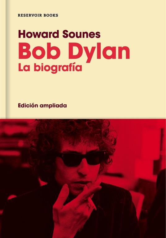 BOB DYLAN (EDICIÓN AMPLIADA) | 9788416709588 | SOUNES, HOWARD | Llibreria Online de Banyoles | Comprar llibres en català i castellà online