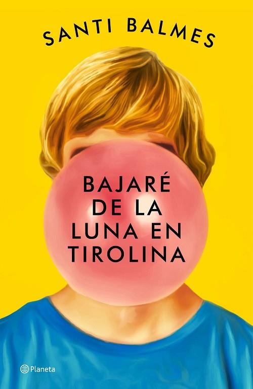 BAJARÉ DE LA LUNA EN TIROLINA | 9788408246992 | BALMES, SANTI | Llibreria Online de Banyoles | Comprar llibres en català i castellà online