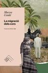 MIGRACIÓ DELS CORS, LA | 9788419515094 | CONDÉ, MARYSE | Llibreria Online de Banyoles | Comprar llibres en català i castellà online