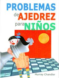PROBLEMAS DE AJEDREZ PARA NIÑOS | 9788492517541 | CHANDLER, MURRAY | Llibreria Online de Banyoles | Comprar llibres en català i castellà online