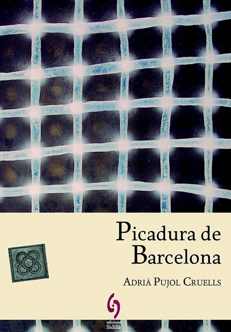 PICADURA DE BARCELONA | 9788494256417 | PUJOL CRUELLS, ADRIÀ | Llibreria Online de Banyoles | Comprar llibres en català i castellà online