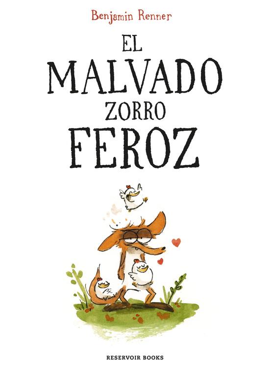 MALVADO ZORRO FEROZ, EL | 9788416709687 | RENNER, BENJAMIN | Llibreria Online de Banyoles | Comprar llibres en català i castellà online