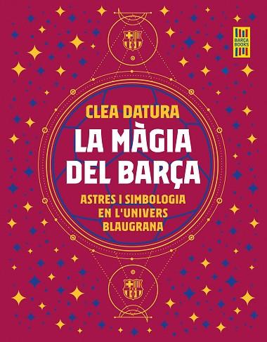 LA MÀGIA DEL BARÇA | 9788419430014 | DATURA, CLEA | Llibreria Online de Banyoles | Comprar llibres en català i castellà online