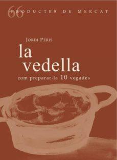 VEDELLA, LA | 9788494956850 | PERIS BALDRICH, JORDI | Llibreria Online de Banyoles | Comprar llibres en català i castellà online