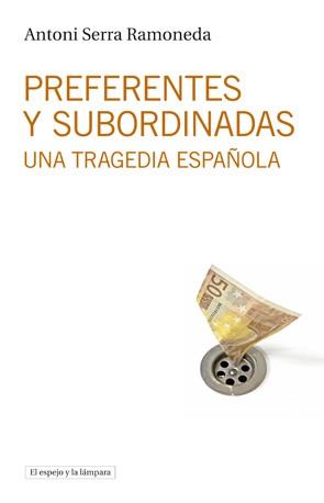 PREFERENTES Y SUBORDINADAS | 9788494516368 | SERRA RAMONEDA, ANTONI | Llibreria Online de Banyoles | Comprar llibres en català i castellà online