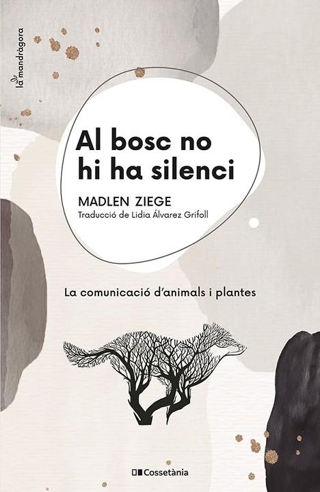 AL BOSC NO HI HA SILENCI | 9788413560663 | ZIEGE, MADLEN | Llibreria Online de Banyoles | Comprar llibres en català i castellà online