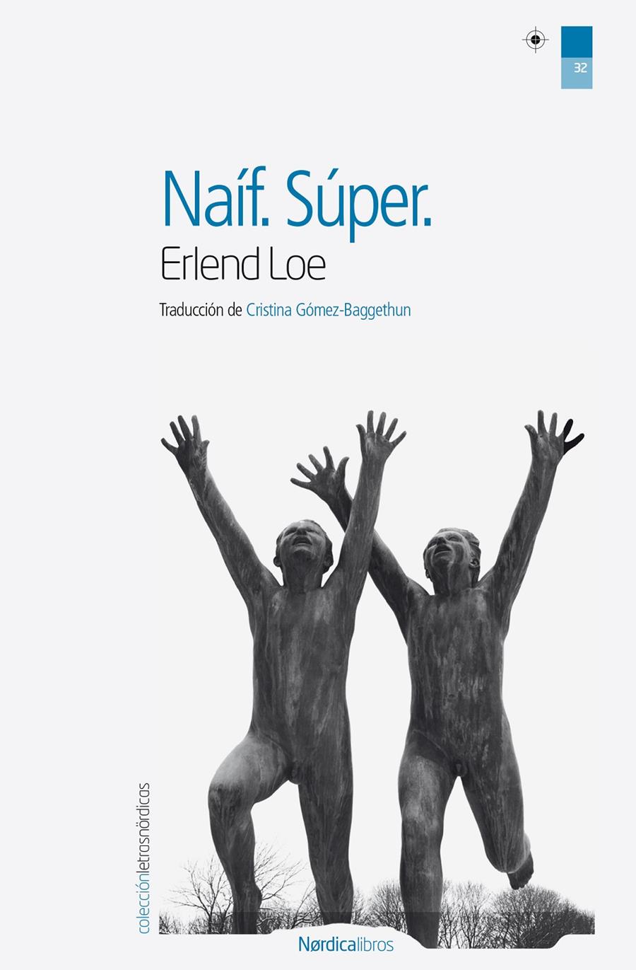 NAÍF. SUPER | 9788415717317 | LOE, ERLEND | Llibreria Online de Banyoles | Comprar llibres en català i castellà online