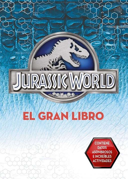 EL GRAN LIBRO DE JURASSIC WORLD (JURASSIC WORLD) | 9788437200064 | VARIOS AUTORES | Llibreria Online de Banyoles | Comprar llibres en català i castellà online
