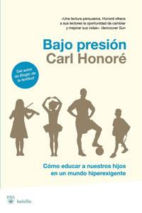 BAJO PRESIÓN. COMO EDUCAR A NUESTROS HIJOS... | 9788498677102 | HONORÉ, CARL | Llibreria Online de Banyoles | Comprar llibres en català i castellà online
