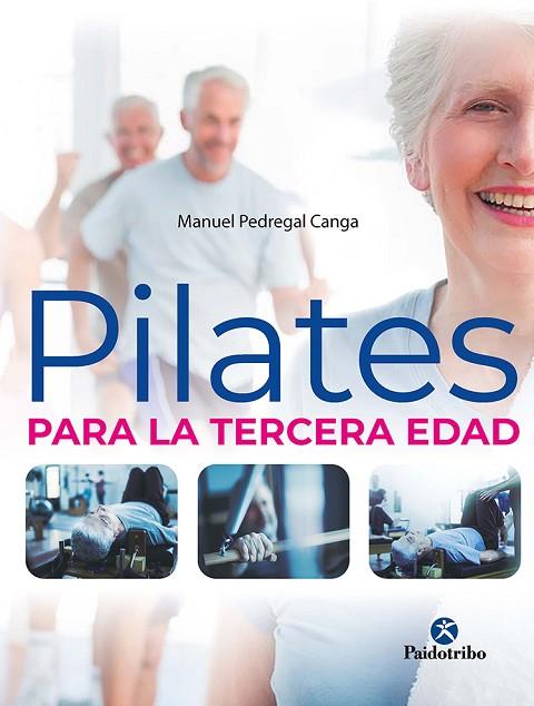 PILATES PARA LA TERCERA EDAD | 9788499109398 | PEDREGAL CANGA, MANUEL | Llibreria Online de Banyoles | Comprar llibres en català i castellà online