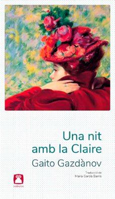 UNA NIT AMB LA CLAIRE | 9788412446739 | GAZDÀNOV, GAITO | Llibreria Online de Banyoles | Comprar llibres en català i castellà online