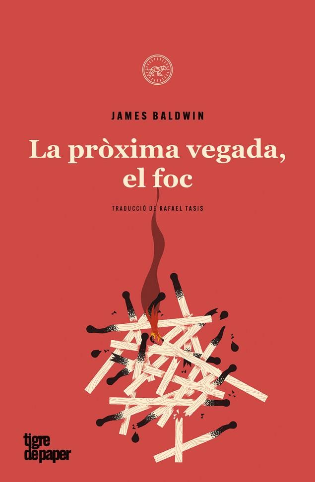 PRÒXIMA VEGADA, EL FOC, LA | 9788418705717 | BALDWIN,JAMES | Llibreria Online de Banyoles | Comprar llibres en català i castellà online