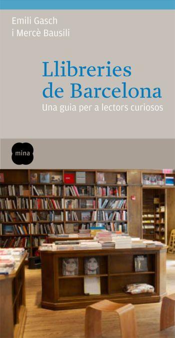 LLIBRERIES DE BARCELONA | 9788466410113 | BAUSILI, MERCE * GASCH, EMILI | Llibreria Online de Banyoles | Comprar llibres en català i castellà online