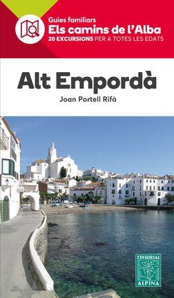 ALT EMPORDÀ -ELS CAMINS DE L'ALBA | 9788480906432 | PORTELL RIFÀ, JOAN | Llibreria Online de Banyoles | Comprar llibres en català i castellà online