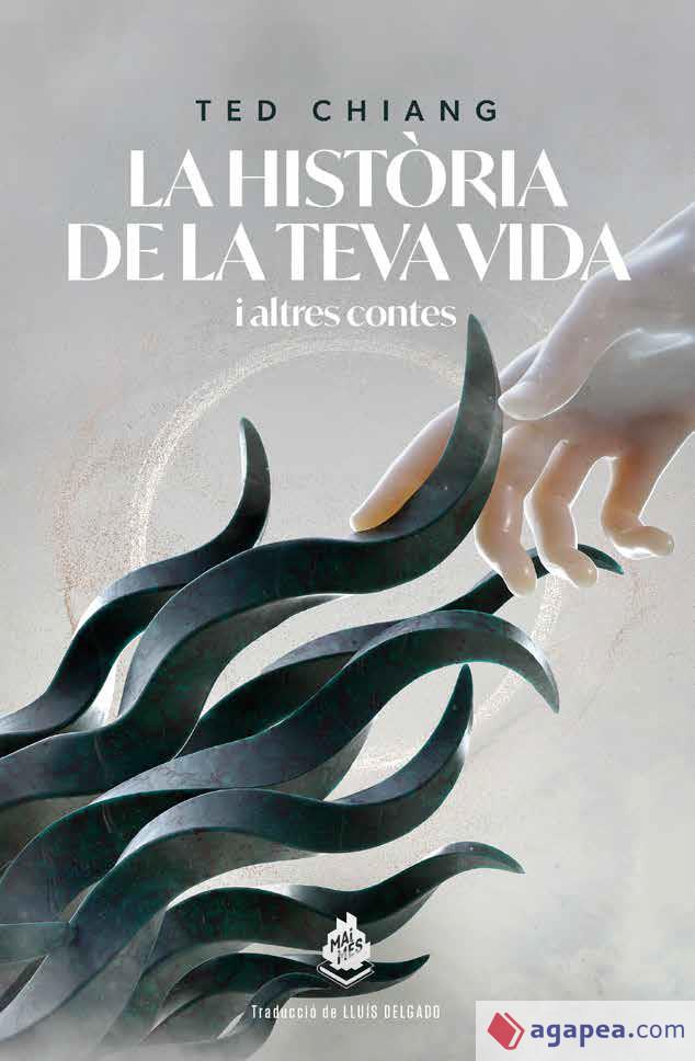 LA HISTÒRIA DE LA TEVA VIDA I ALTRES CONTES | 9788412363364 | CHIANG, TED | Llibreria Online de Banyoles | Comprar llibres en català i castellà online
